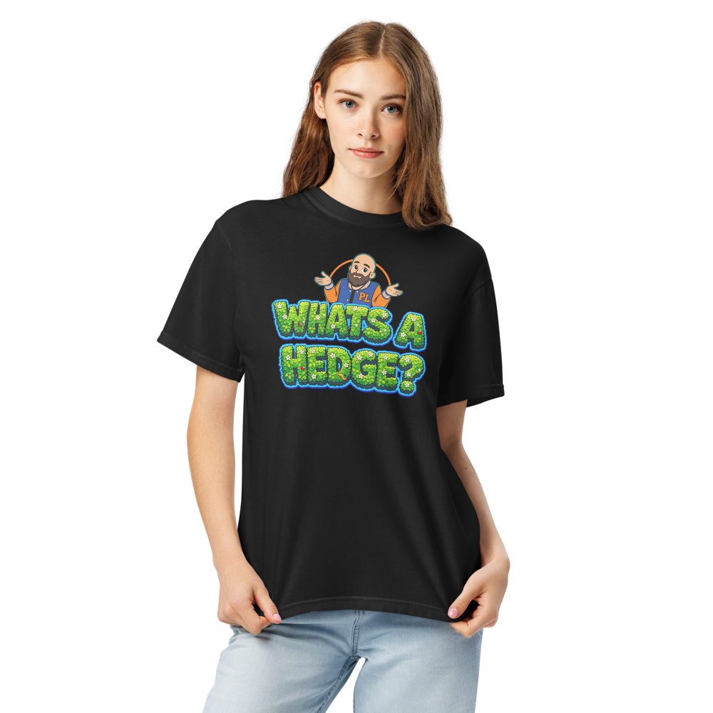 Whats A Hedge? T-Shirt