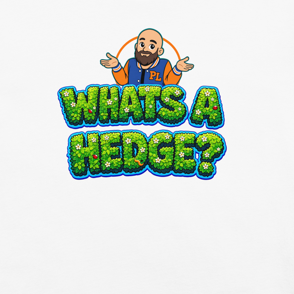 Whats A Hedge? T-Shirt