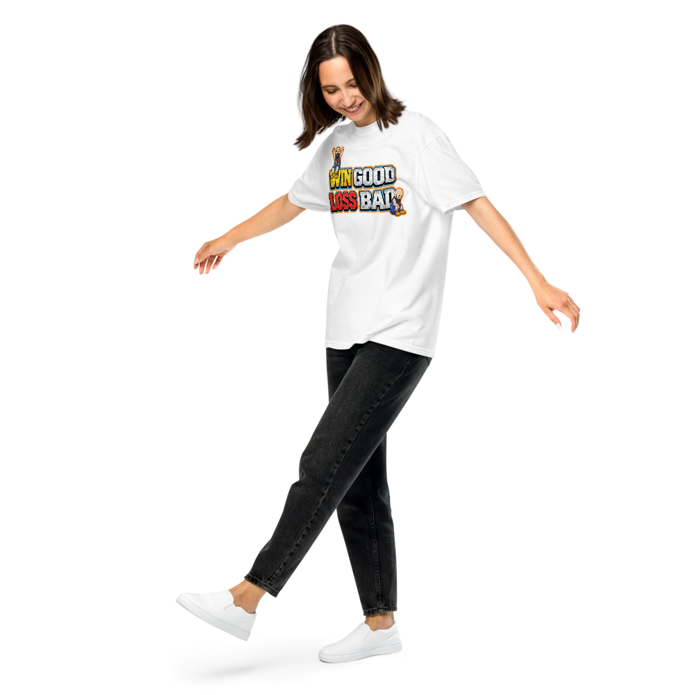 Win Good, Loss Bad T-Shirt